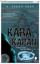 Kara Kapan Geçmişten Geleceğe Kapılmışların Hikayesi - Kitapiks.com