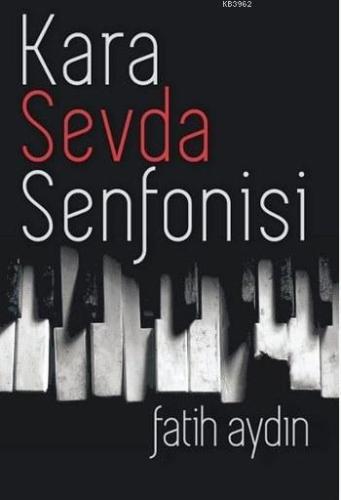 Kara Sevda Senfonisi - Kitapiks.com