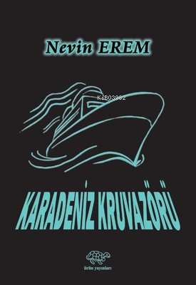 Karadeniz Kruvazörü - Kitapiks.com