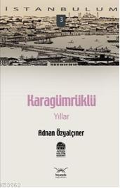 Karagümrüklü Yıllar