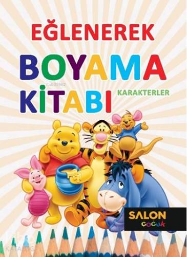 Karakterler-Eğlenerek Boyama Kitabı - Kitapiks.com