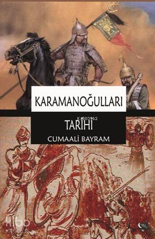 Karamanoğulları Tarihi - Kitapiks.com