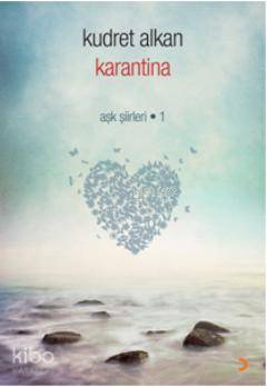 Karantina; Aşk Şiirleri 1 - Kitapiks.com