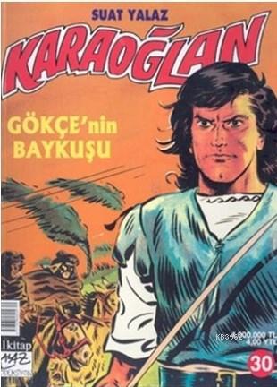 Karaoğlan Sayı: 30 Gökçe'nin Baykuşu - Kitapiks.com