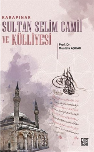 Karapınar Sultan Selim Camii Ve Külliyesi - Kitapiks.com