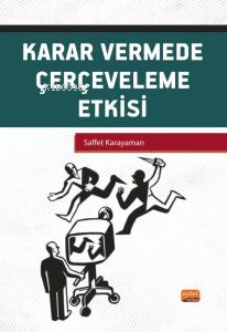Karar Vermede Çerçeveleme Etkisi - Kitapiks.com
