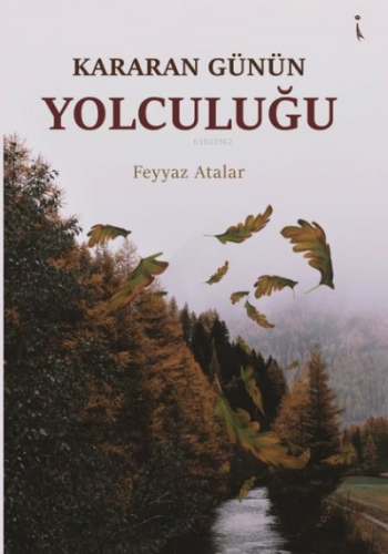 Kararan Günün Yolculuğu - Kitapiks.com