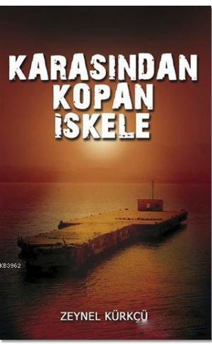 Karasından Kopan İskele - Kitapiks.com