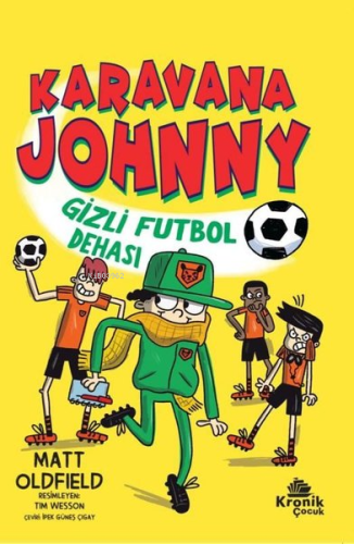 Karavana Johnny: Gizli Futbol Dehası - Kitapiks.com
