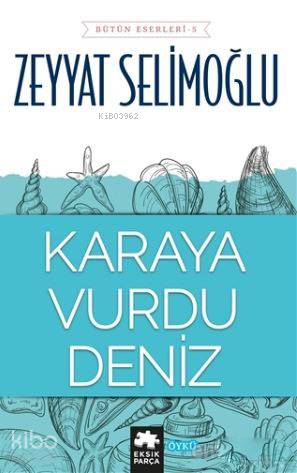 Karaya Vurdu Deniz - Kitapiks.com
