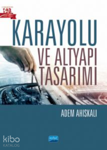 Karayolu ve Altyapı Tasarımı - Kitapiks.com