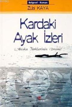 Kardaki Ayak İzleri (Ahıska Türklerinin Dramı) - Kitapiks.com