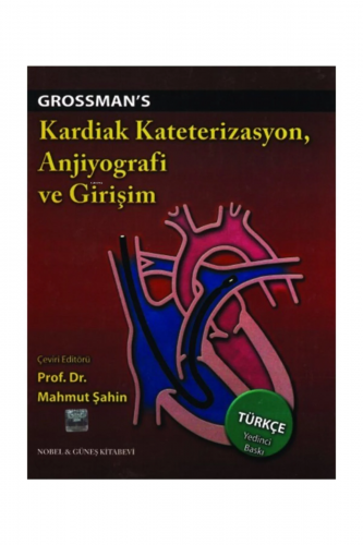 Kardiak Kateterizasyon, Anjio Ve Girişim- Grosman - Kitapiks.com