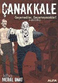 Karikatürlerle Çanakkale Çanakkale; Geçemediler, Geçemeyecekler! - Kit