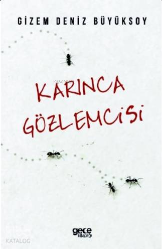 Karınca Gözlemcisi - Kitapiks.com