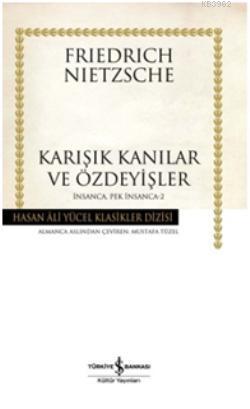 Karışık Kanılar ve Özdeyişler (Ciltli); İnsanca Pek İnsanca 2 - Kitapi