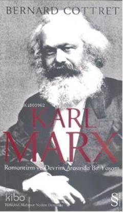 Karl Marx; Romantizm ve Devrim Arasında Bir Yaşam - Kitapiks.com