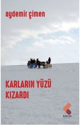 Karların Yüzü Kızardı - Kitapiks.com