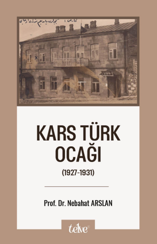 Kars Türk Ocağı;(1927-1931) - Kitapiks.com