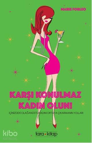 Karşı Konulmaz Kadın Olun! - Kitapiks.com