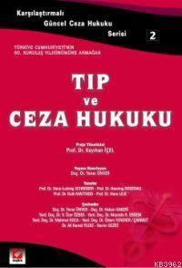 Karşılaştırmalı Güncel Ceza Hukuku Serisi 2 - Tıp ve Ceza Hukuku - Kit