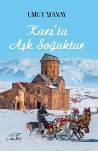 Kars'ta Aşk Soğuktur - Kitapiks.com