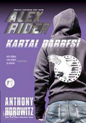 Kartal Darbesi; Dünyayı Kurtaran Genç Adam Alex Rider - Kitapiks.com