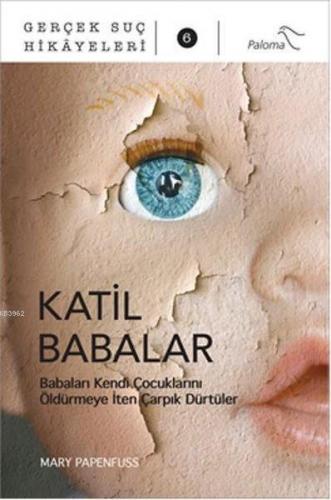 Katil Babalar; Gerçek Suç Hikayeleri - 6 - Kitapiks.com