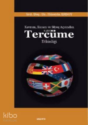 Kavram, Kuram ve Süreç Açısından Tercüme Etkinliği - Kitapiks.com