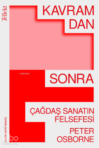 Kavramdan Sonra: Çağdaş Sanatın Felsefesi - Kitapiks.com
