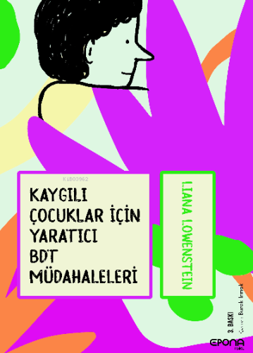 Kaygılı Çocuklar için Yaratıcı BDT Müdahaleleri - Kitapiks.com
