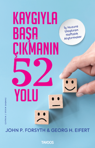 Kaygıyla Başa Çıkmanın 52 Yolu;İç Huzura Ulaştıran Alıştırmalar - Kita