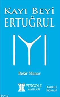 Kayı Beyi Ertuğrul - Kitapiks.com