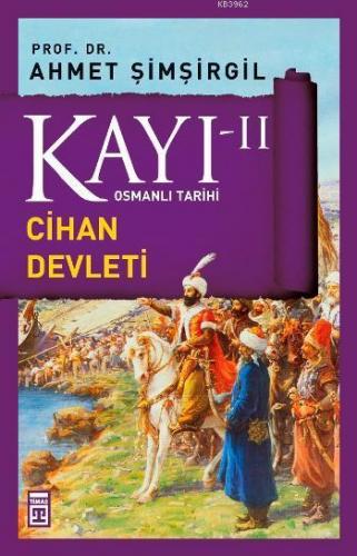 Kayı II; Cihan Devleti - Kitapiks.com