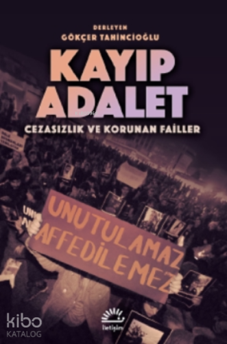 Kayıp Adelet;Cezasızlık Ve Korunan Failler - Kitapiks.com