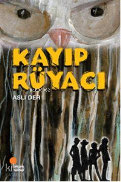 Kayıp Rüyacı - Kitapiks.com