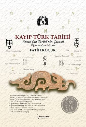 Kayıp Türk Tarihi;Antik Çin Tarihi'nin Gizemi - Oğuz Ata'nın Mirası