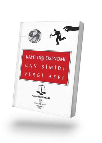 Kayıt Dışı Ekonomi Can Simidi Vergi Affı - Kitapiks.com