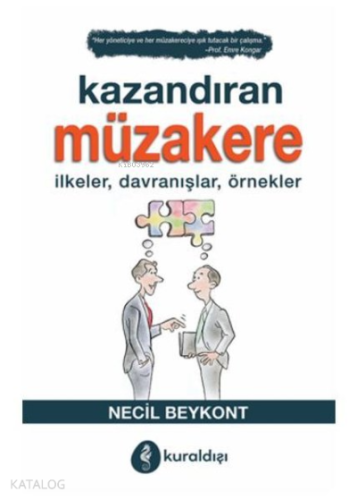 Kazandıran Müzakere İlkeler, Davranışlar, Örnekler - Kitapiks.com