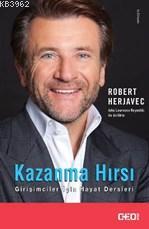 Kazanma Hırsı; Girişimciler İçin Hayat Dersleri - Kitapiks.com