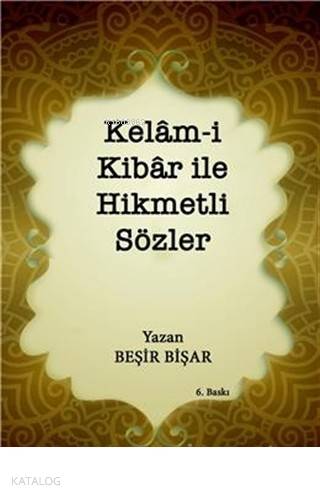 Kelam-i Kibar ile Hikmetli Sözler - Kitapiks.com