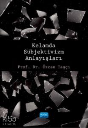 Kelamda Sübjektivizm Anlayışları - Kitapiks.com