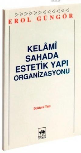 Kelami Sahada Estetik Yapı Organizasyonu - Kitapiks.com
