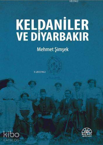 Keldaniler ve Diyarbakır - Kitapiks.com