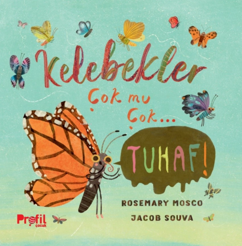 Kelebekler Çok mu Çok… Tuhaf! - Kitapiks.com