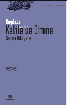 Kelile ve Dimne Seçme Hikâyeler - Kitapiks.com