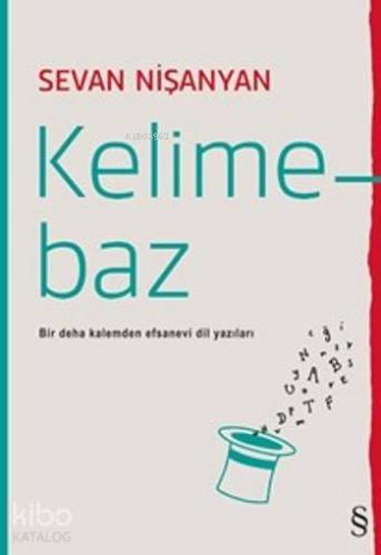Kelimebaz; Bir Deha Kalemden Efsanevi Dil Yazıları - Kitapiks.com