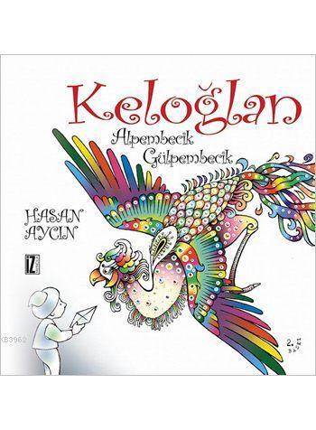 Keloğlan: Alpembecik Gülpembecik - Kitapiks.com