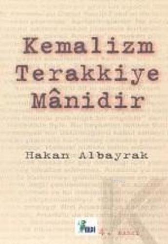 Kemalizm Terakkiye Manidir - Kitapiks.com