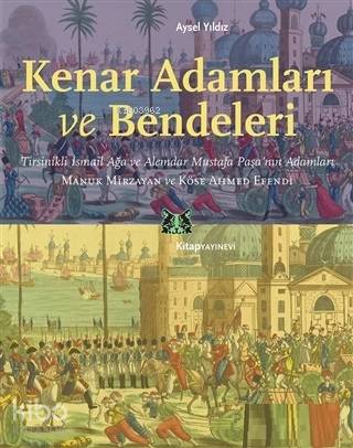 Kenar Adamları ve Bendeleri - Kitapiks.com